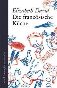 Kochbuch - Die französische Küche - Elizabeth Davids French Provincial Cooking
