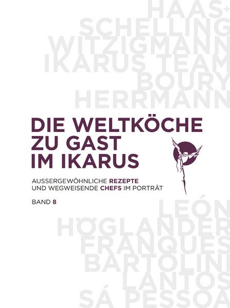 Die Weltköche zu Gast im Ikarus. Band 8
