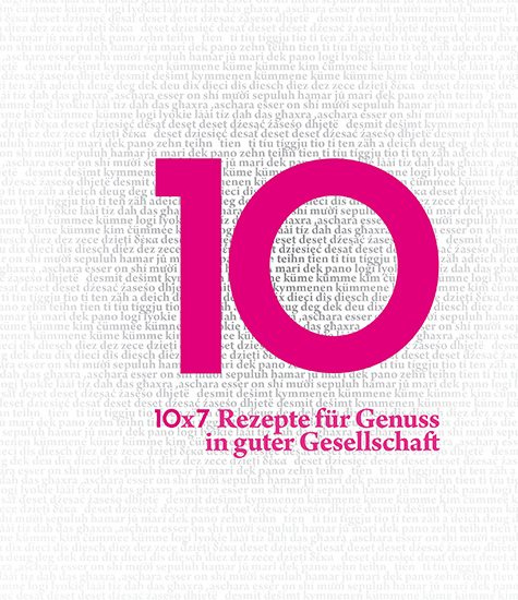 10. 10x7 Rezepte für den Genuss in guter Gesellschaft