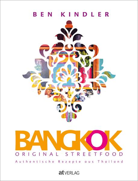 Kochbuch Bangkok Original Streetfood - Authentische Rezepte aus Thailand
