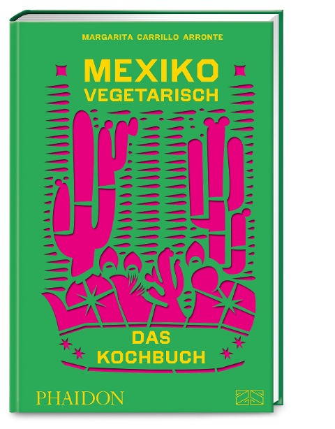 Mexiko vegetarisch - Das Kochbuch