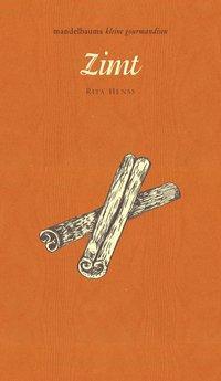 Kochbuch Zimt. Mandelbaums kleine Gourmandise Band 8