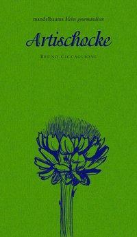 Kochbuch Artischocke - Mandelbaums kleine Gourmandise Band 7