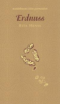 Kochbuch Erdnuss. Mandelbaums kleine Gourmandise Band 29